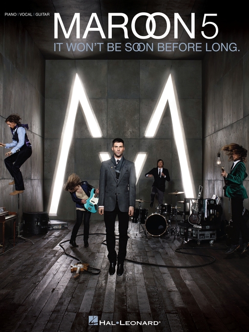 Détails du titre pour Maroon 5--It Won't Be Soon Before Long (Songbook) par Maroon 5 - Disponible